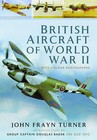 British Aircraft of the Second World War by John Frayn Turner (Hardback, 2016)
