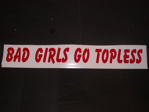 Bad Girls Go Topless!  Calcomanías adhesivas gráficas para parabrisas - Imagen 1 de 2