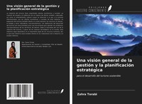 Zahra Torabi | Una VisióN General De La GestióN Y La PlanificacióN EstratéGica