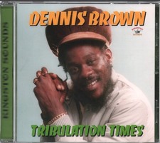 Dennis Brown Tribulation Times CD UK Kingston Sounds 2011 KSCD025