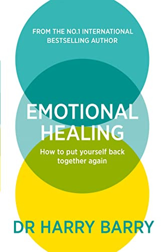 Emotional Healing: How To Put Yours..., Barry, Dr Harry - Bild 1 von 2