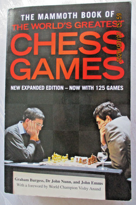 Schach The Mammoth Book of the World`s Greatest Chess Games v.Burgess/Nunn/Emms