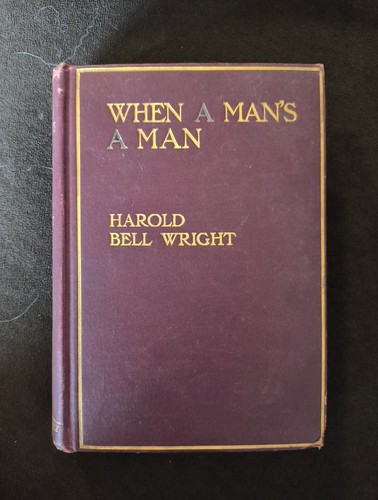 When a Man's A Man von Harold Bell Wright (1. Auflage/Erstdruck, Hardcover) - Bild 1 von 5