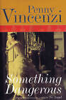 Something Dangerous by Penny Vincenzi (Paperback / softback)