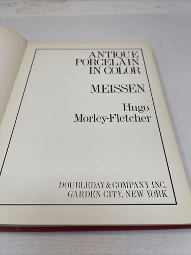 Antique Porcelain in Color Meissen - Hugo Morley Fletcher - Doubleday & Co. 1971 - Picture 3 of 4