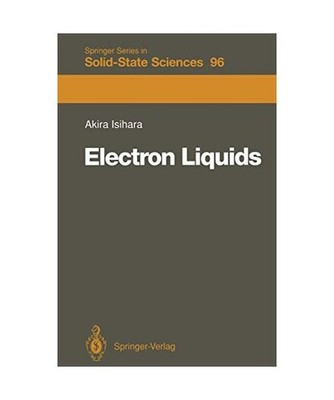 Electron Liquids [Springer Series in Solid-State Sciences, 96], Isihara, Akira