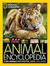 National Geographic Animal Encyclopedia: 2,500 Animals with Photos, Maps, an...