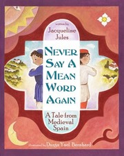 Never Say a Mean Word Again: A Tale from Medieval Spain by Jules