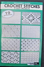 Beginner's Guide Crochet Stitches & Easy Projects Learn 19 Stitches Leisure Arts