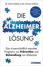 Die Alzheimer-Lösung | Ayesha Sherzai (u. a.) | Deutsch | Buch | 400 S. | 2019