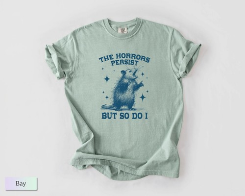 Horrors Persist So Do I, Possum Scream Meme Tee, Comfort Colors® Shirt,CE217 - Picture 9 of 41