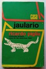 Piglia, Ricardo - Jaulario - Umberto Peña - Primera Edición - (1967)