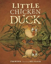 Little Chicken Duck by Beiser, Tim [Hardcover]