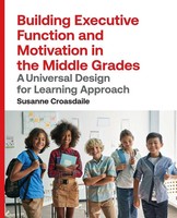 Building Executive Function And Motivation In The Middle Grades | Croasdaile
