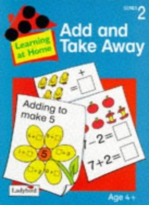 Add and Take Away (Learning at Home),Hy Murdock, Lynn N. Grundy