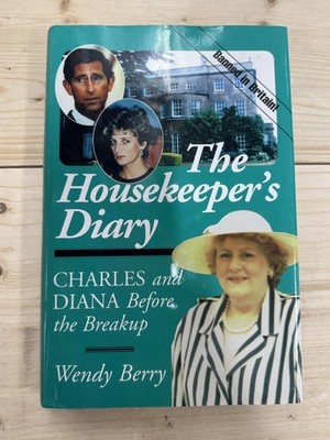 The Housekeeper's Diary Charles & Diana Before The Breakup by Wendy Berry 1995