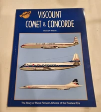 VISCOUNT, COMET & CONCORDE Stewart Wilson aviation airliner history softcover