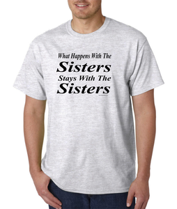 Unique-T-shirt-Gildan-What-Happens-The-Sisters-Stays-With-The-Sisters