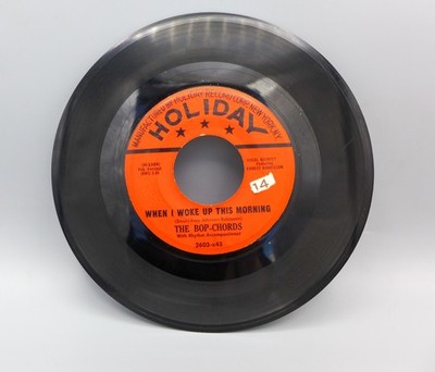 The Bop-Chords When I Woke Up This Morning/I Really Love Her Holiday Records 7''