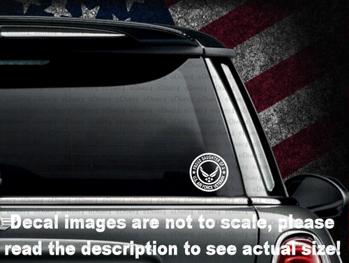Proud Daughter of A US Air Force Veteran Vinyl Decal US Sold & Made - Picture 2 of 8