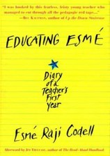Educating EsmÃ©: Diary of a Teacher's First Year - Hardcover - GOOD