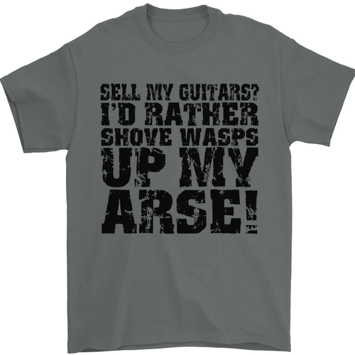 Sell My Guitars? Guitar Guitarist Funny Mens T-Shirt 100% Cotton - Picture 43 of 101