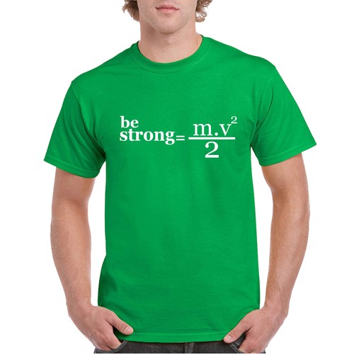 Be Strong Physics Formula Funny MEN TSHIRT Physics Math Funny Party Tees Shirts - Picture 8 of 15