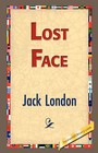 Lost Face by Jack London (Hardback, 2007)