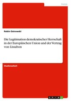 Robin Ostrowski | Die Legitimation Demokratischer Herrschaft In Der...