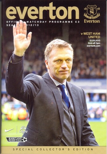 EVERTON v WEST HAM 2012/13 PROGRAMME DAVID MOYES FINAL GAME