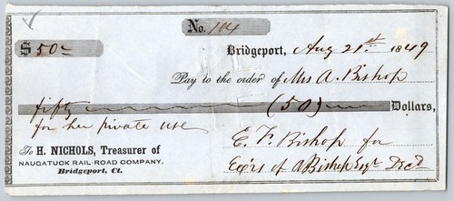 Naugatuck Railroad Co. Bridgeport, CT 1849 Check #104 Mrs. A. Bishop Signed