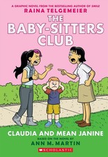 Claudia and Mean Janine: A Graphic Novel (The Baby-Sitters Club #4) (The Bab...