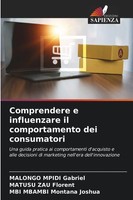 Comprendere E Influenzare Il Comportamento Dei Consumatori Gabriel (U. A.) Buch