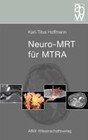 Neuro-MRT für MTRA von Karl-Titus Hoffmann (2010, Kunststoffeinband)