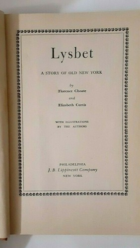 Lysbet A Story of Old New York by Choate & Curtis . 1st Edition 1947 - Bild 7 von 12