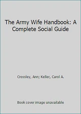The Army Wife Handbook: A Complete Social Guide
