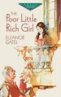 Poor Little Rich Girl by Eleanor Gates (Paperback, 2016)