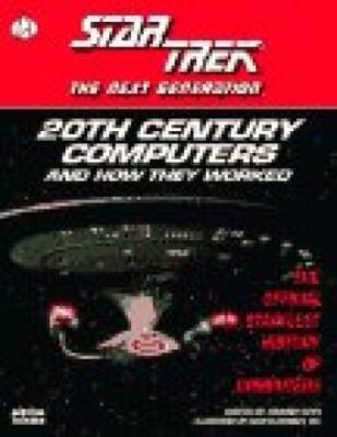 Twentieth Century Computers and How They Worked: the Official Starfleet H - GOOD