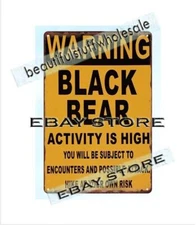 WARNING BLACK BEAR ACTIVITY IS HIGH metal tin sign reproduction plaque