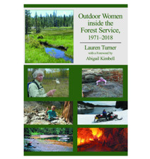 Outdoor Women inside the Forest Service, 1971-2018 By Lauren Turner