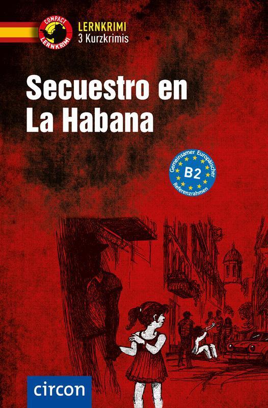 Thumbnail - Secuestro En La Habana. Spanisch B2 Mario Martín (u. A.) Taschenbuch