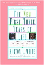 New First Three Years of Life: - Paperback, by White Burton L. - Acceptable n
