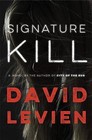 Signature Kill by David Levien (Hardback, 2015)