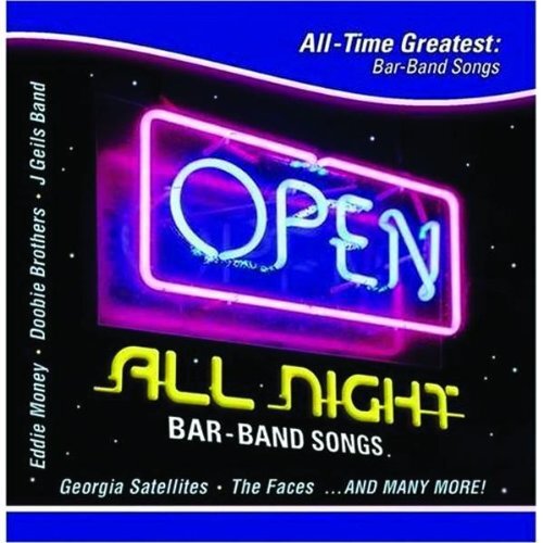 Various Open All Night All Time Greatest Bar Band Songs CD Various Open All Night All Time Greatest Bar Band Songs CD