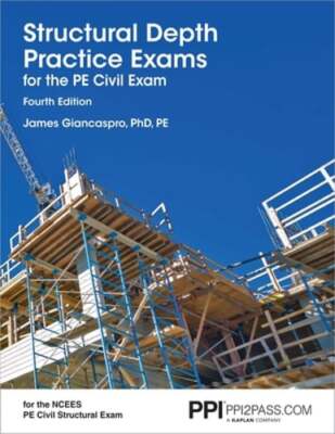Ppi Structural Depth Practice Exams for the Pe Civil Exam, 4th Edition -: Used