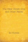 The Piker Street Drop and Other Pieces by Ed Fiorelli (Paperback / softback, 2013)