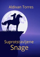 Aldivan Teixeira Torres | Suprotstavljene Snage | Taschenbuch | ? | DE | epubli