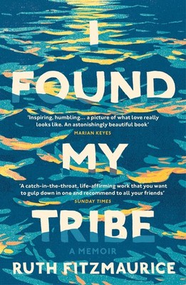 I Found My Tribe - paperback Ruth Fitzmaurice