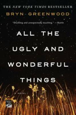 All the Ugly and Wonderful Things: A Novel - Paperback - ACCEPTABLE