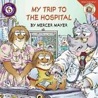 My Trip to The Hospital With 5 Bandages Book Mercer Mayer PB 0060539496